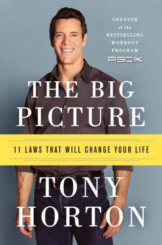 Tony Horton/The Big Picture@ 11 Laws That Will Change Your Life
